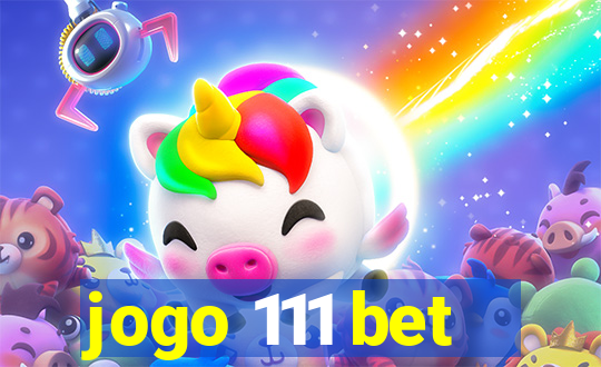 jogo 111 bet